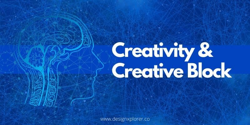 Creativity and Creative Block 