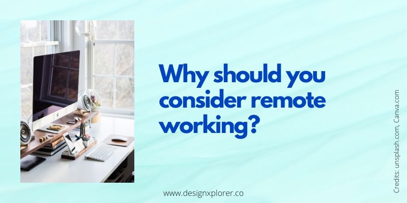 Why should you consider remote working?