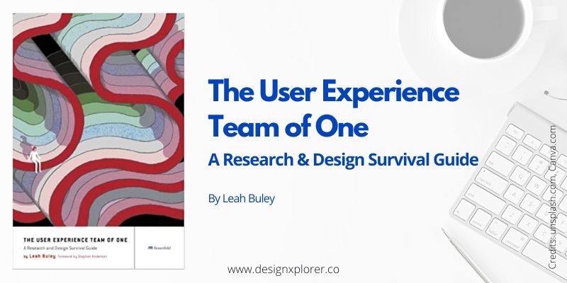 The User Experience Team of One - DesignXplorer.co