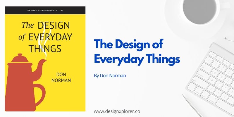 The Design of Everyday Things - DesignXplorer.co