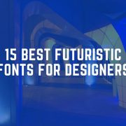 Best Futuristic Fonts for Designers
