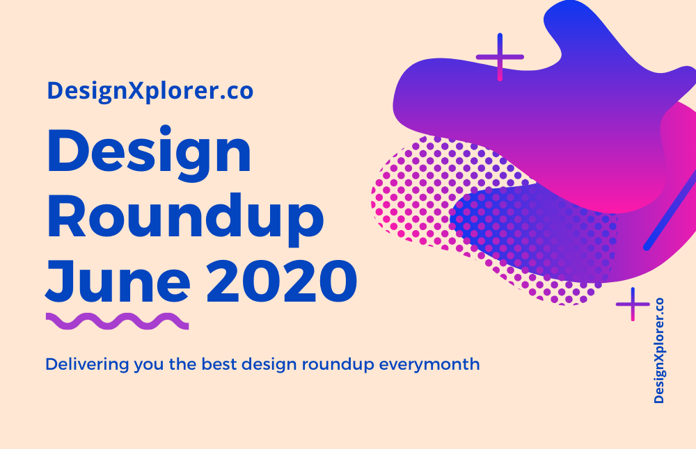 Design Roundup June 2020