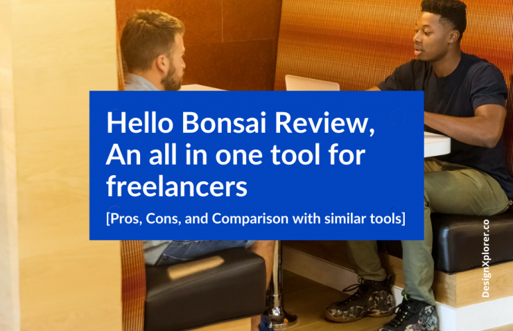 Hello Bonsai Review – An all in one tool for freelancers [Pros, Cons, and Comparison with similar tools]