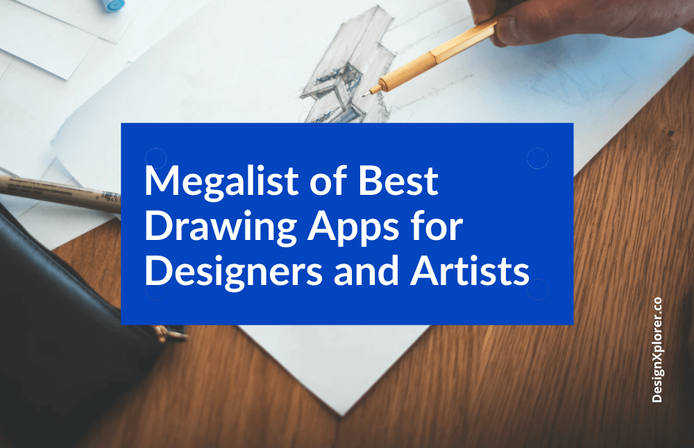 A Megalist of Best Drawing Apps for Designers and Artists