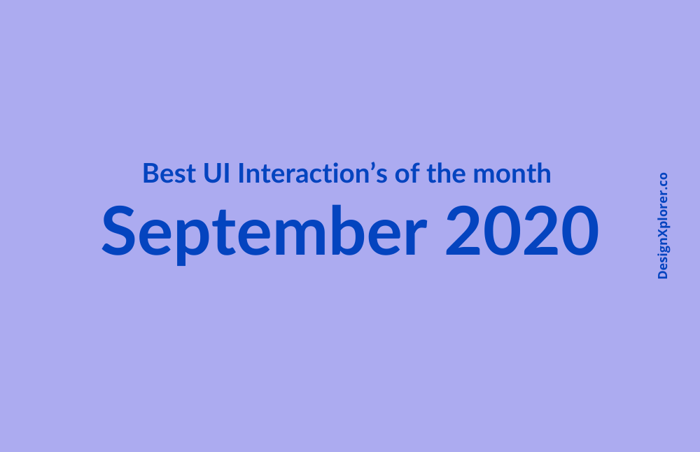 Best UI Interaction’s of the month – September 2020