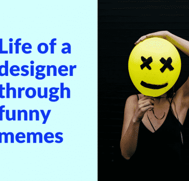 Life of a designer through funny memes