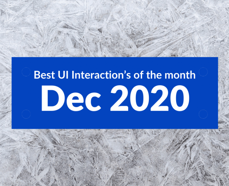 Best UI Interaction’s of the month – December 2020