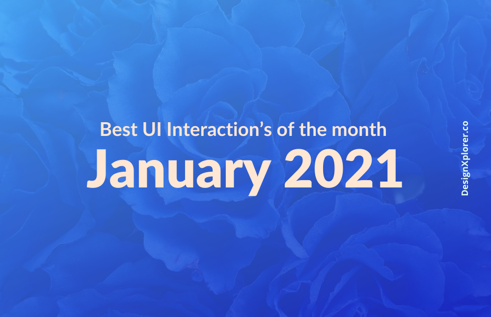 Best UI Interaction’s of the month – Jan 2021