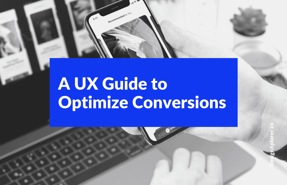 A UX Guide to Optimize Conversions