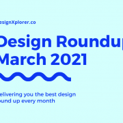 Design Roundup March 2021
